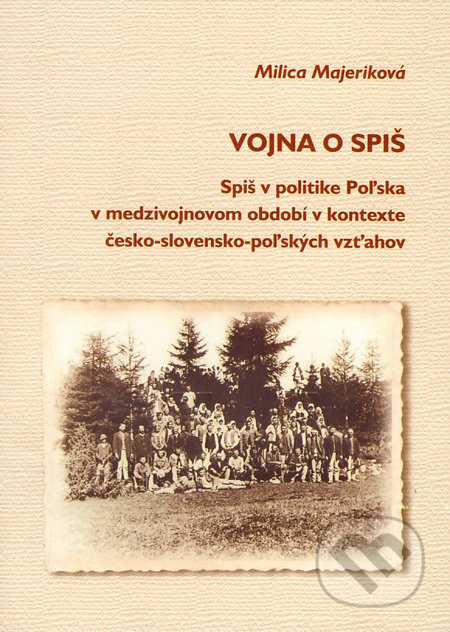Vojna o Spiš - Milica Majeriková, Spolok Slovákov v Poľsku, 2007