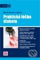 Praktická léčba diabetu - Martin Haluzík a kol., Mladá fronta, 2010
