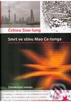 Smrt ve stínu Mao Ce-tunga - Čchiou Siao-lung, XYZ, 2009