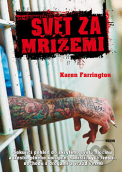 Svět za mřížemi - Karen Farrington, Víkend, 2009