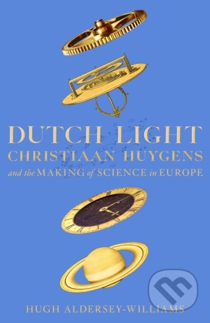 Dutch Light - Hugh Aldersey-Williams, Picador, 2020