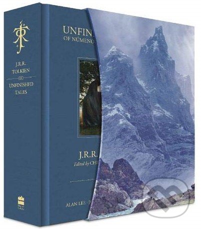 Unfinished Tales - J.R.R. Tolkien, Alan Lee (Ilustrátor), John Howe (Ilustrátor), Ted Nasmith (Ilustrátor), HarperCollins, 2020