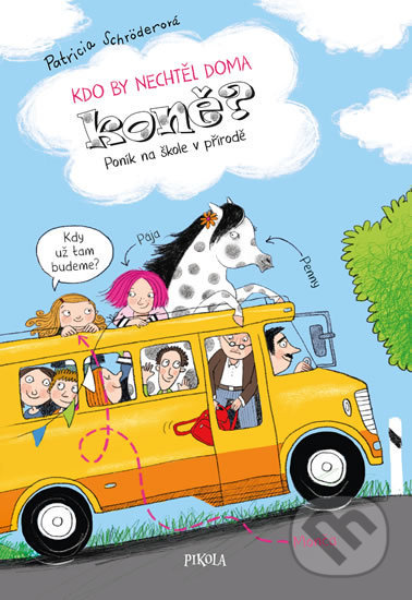 Kdo by nechtěl doma koně? 2: Poník na škole v přírodě - kniha z kategorie Beletrie pro děti