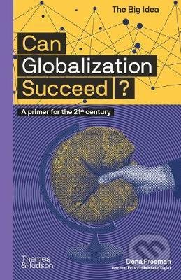 Can Globalization Succeed? - Dena Freeman - kniha z kategorie Humanitní a společenské vědy