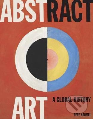 Abstract Art - Pepe Karmel, Thames & Hudson, 2020