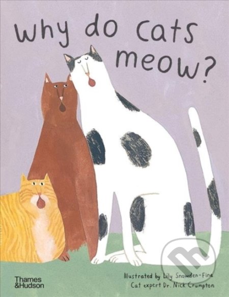 Why do cats meow? - Nick Crumpton, Thames & Hudson, 2020