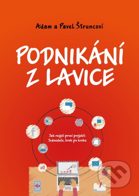 Podnikání z lavice - Pavel Štrunc, Adam Štrunc, BIZBOOKS, 2020