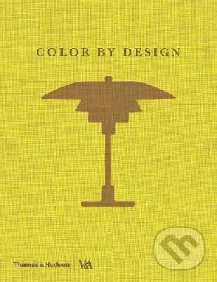 The V&A Book of Colour in Design - Tim Travis, Thames & Hudson, 2020