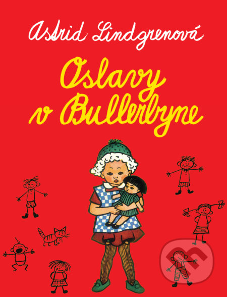 Oslavy v Bullerbyne - Astrid Lindgren, Ingrid Vang Nyman (ilustrátor), Slovart, 2020