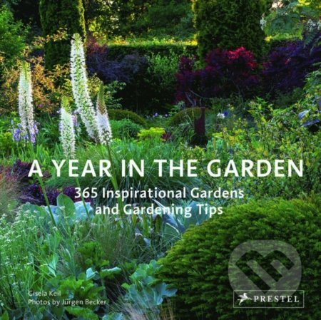 Year in the Garden - Gisela Keil, Jürgen Becker, Prestel, 2018