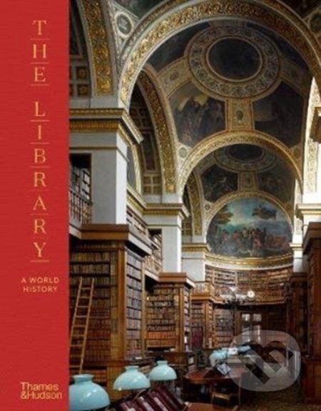 The Library (A World History) - James W.P. Campbell, Will Pryce - kniha z kategorie Architektura
