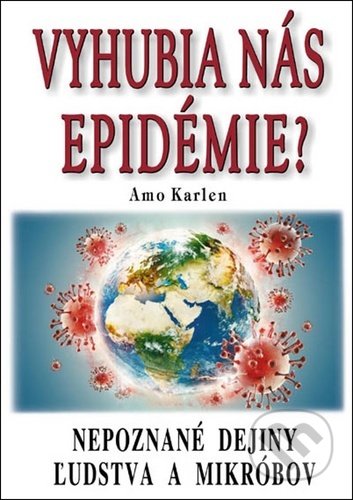 Vyhubia nás epidémie? - Arno Karlen, Eko-konzult, 2020