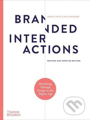 Branded Interactions (Marketing Through Design in the Digital Age) - kniha z kategorie Marketing