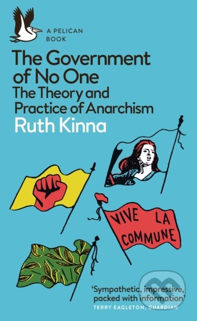 The Government of No One - Ruth Kinna, Pelican, 2020