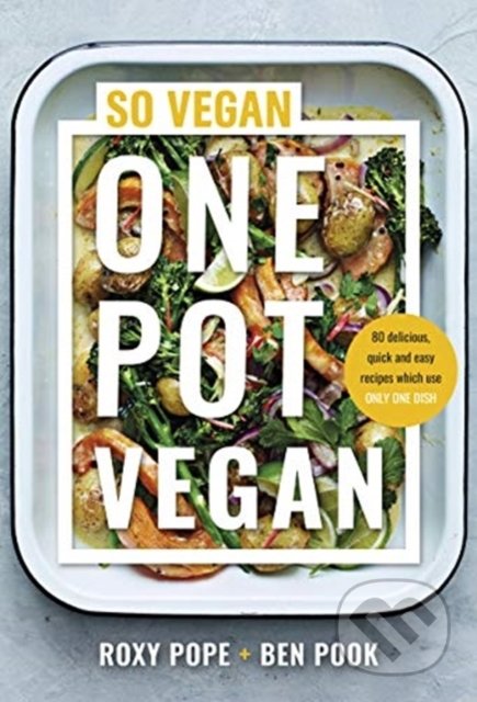 One Pot Vegan (80 quick, easy and delicious plant-based recipes from the creators of SO VEGAN) - kniha z kategorie Kuchařky