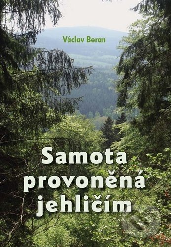 Samota provoněná jehličím - Václav Beran, Akcent, 2020