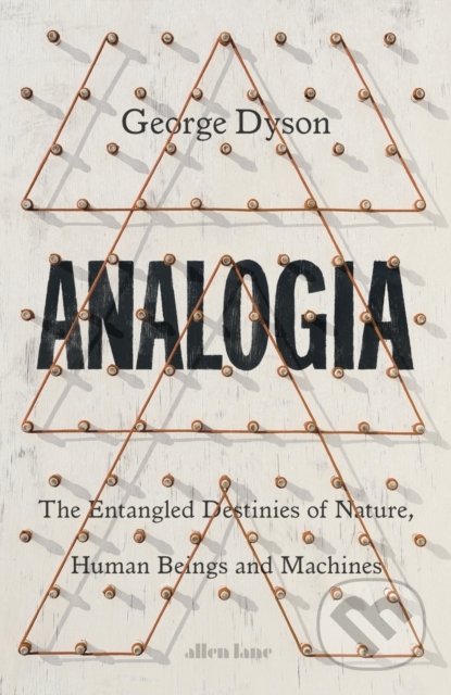 Analogia - George Dyson, Allen Lane, 2020