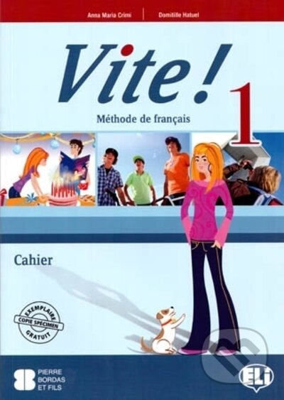Vite! 1 Cahier - pracovní sešit + audio CD - Anna Maria Crimi, Domitille Hatuel, Eli, 2011