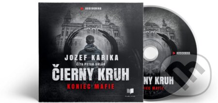 Čierny kruh: Koniec mafie (audiokniha) - Jozef Karika, Publixing Ltd, 2020