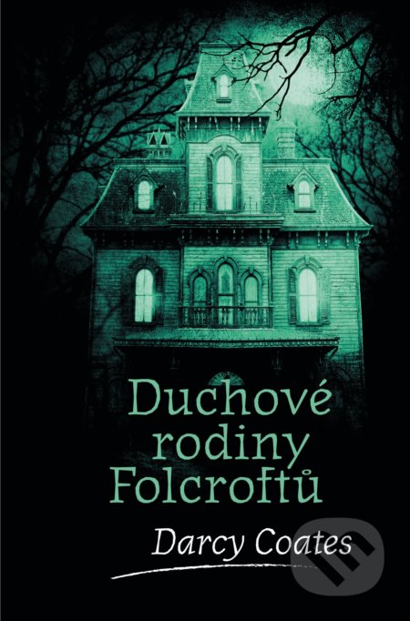 Duchové rodiny Folcroftů - Darcy Coates, Fobos, 2020