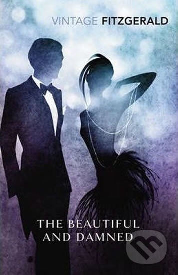 The Beautiful and Damned - Francis Scott Fitzgerald, Vintage, 2011