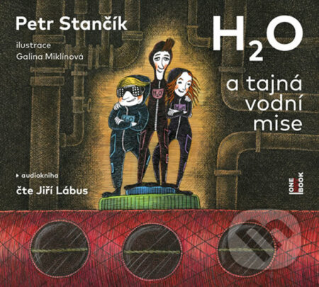 H2O a tajná vodní mise - Petr Stančík, OneHotBook, 2020