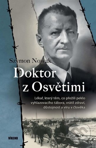Doktor z Osvětimi - Szymon Nowak, Víkend, 2020