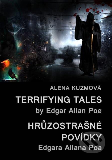 Terrifying Tales by Edgar Allan Poe / Hrůzostrašné povídky Edgara Allana Poa - Alena Kuzmová, E-knihy jedou