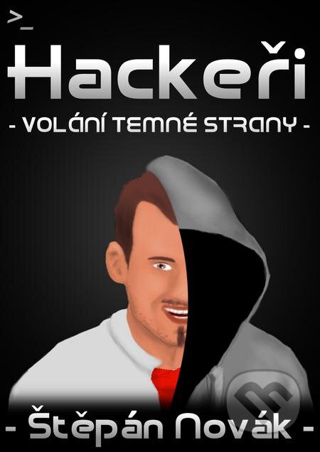Hackeři - volání temné strany - Štěpán Novák, E-knihy jedou
