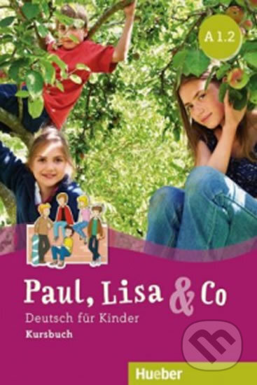 Paul, Lisa & Co A1/2 - Kursbuch, Max Hueber Verlag, 2018