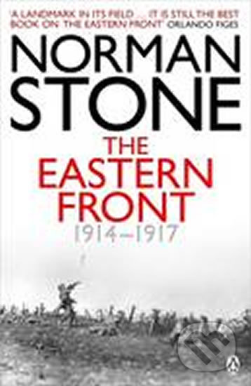 Eastern Front 1914-1917 - Norman Stone, Penguin Books