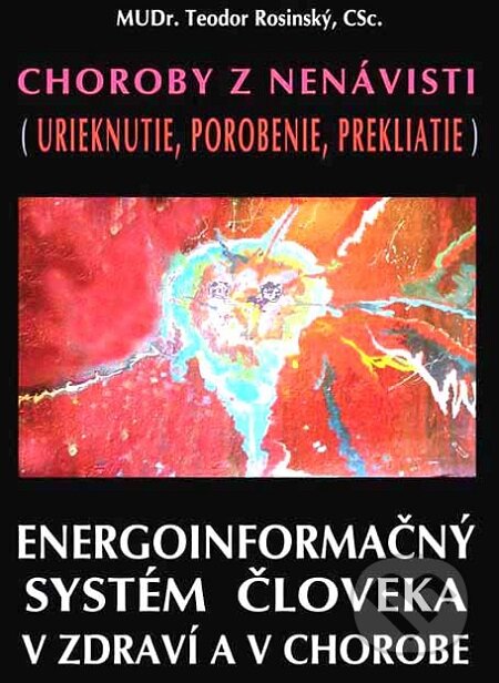 Choroby z nenávisti (Urieknutie, porobenie, prekliatie) - Teodor Rosinský, CAD PRESS