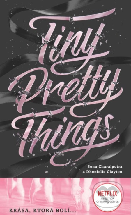 Tiny Pretty Things (slovenský jazyk) - Sona Charaipotra, Dhonielle Clayton, Slovart, 2020