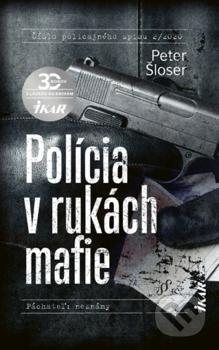 Polícia v rukách mafie - Peter Šloser, Ikar, 2020