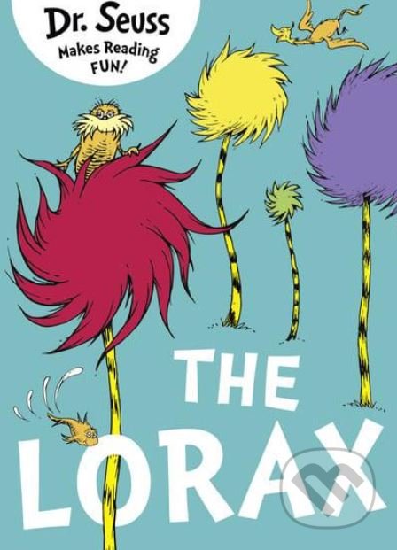 The Lorax - Dr. Seuss, HarperCollins, 2016