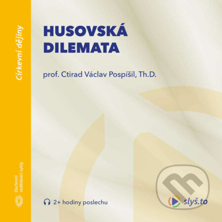 Husovská dilemata - prof. Ctirad Václav Pospíšil, Slyš.to, s.r.o., 2020