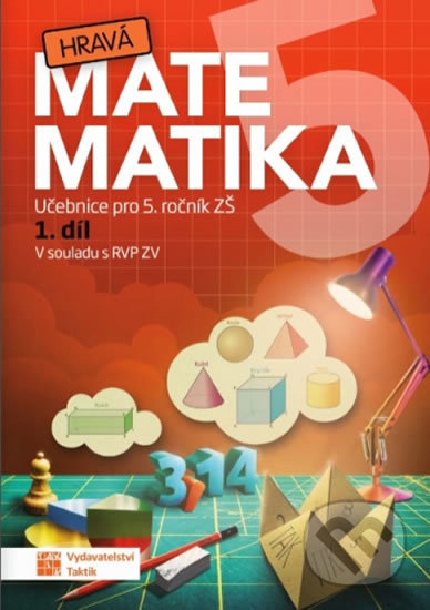 Hravá matematika 5 – Učebnice 1. díl, Taktik, 2020