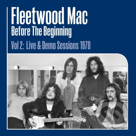 Fleetwood Mac: Before the Beginning 1968-1970 Vol.2 LP - Fleetwood Mac, Hudobné albumy, 2020