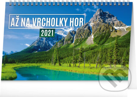 Stolní kalendář Až na vrcholky hor 2021, Presco Group, 2020