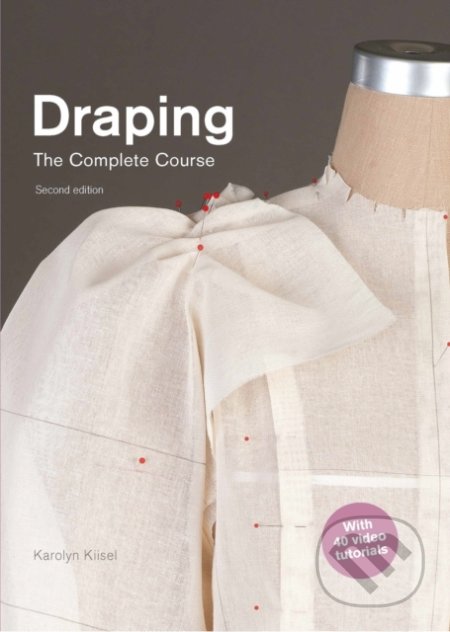 Draping - Karolyn Kiisel, Laurence King Publishing, 2020
