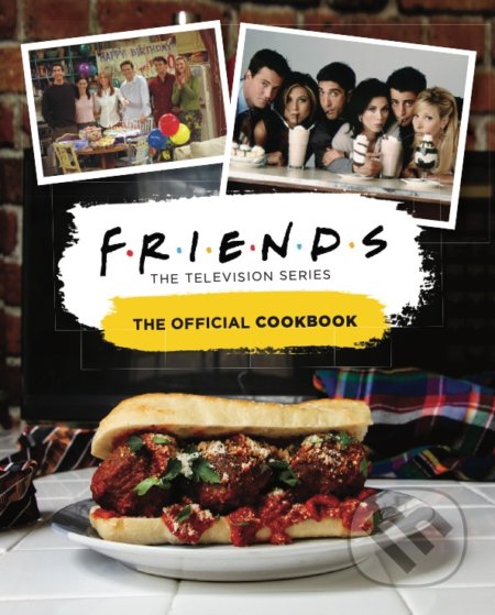 Friends (The Official Cookbook) - Amanda Nicole Yee - kniha z kategorie Kuchařky