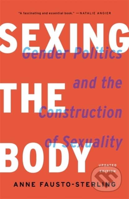 Sexing the Body - Anne Fausto-Sterling, Basic Books, 2020