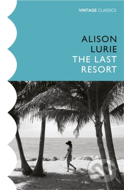 The Last Resort - Alison Lurie, Vintage, 2020
