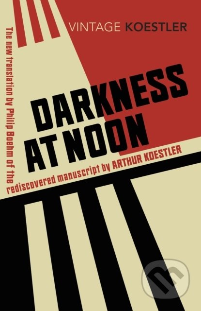 Darkness at Noon - Arthur Koestler, Vintage, 2020