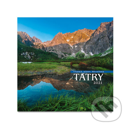 Nástenný kalendár Vysoké, Západné, Nízke Tatry 2021, Spektrum grafik, 2020