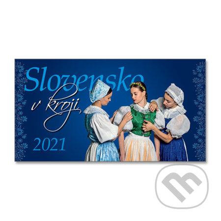 Stolový kalendár Slovensko v kroji 2021, Spektrum grafik, 2020