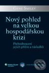 Nový pohled na velkou hospodářskou krizi - Gene Smiley, Wolters Kluwer ČR, 2009