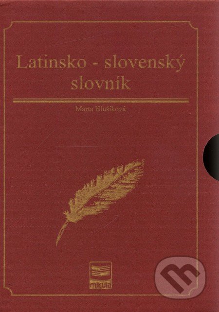 Latinsko-slovenský slovník - Marta Hlušíková, Kniha-Spoločník, 2009