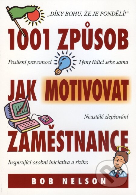 1001 způsob jak motivovat zaměstnance - Bob Nelson, Pragma, 2009