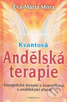 Kvantová andělská terapie - Eva-Marie Mora, Fontána, 2009